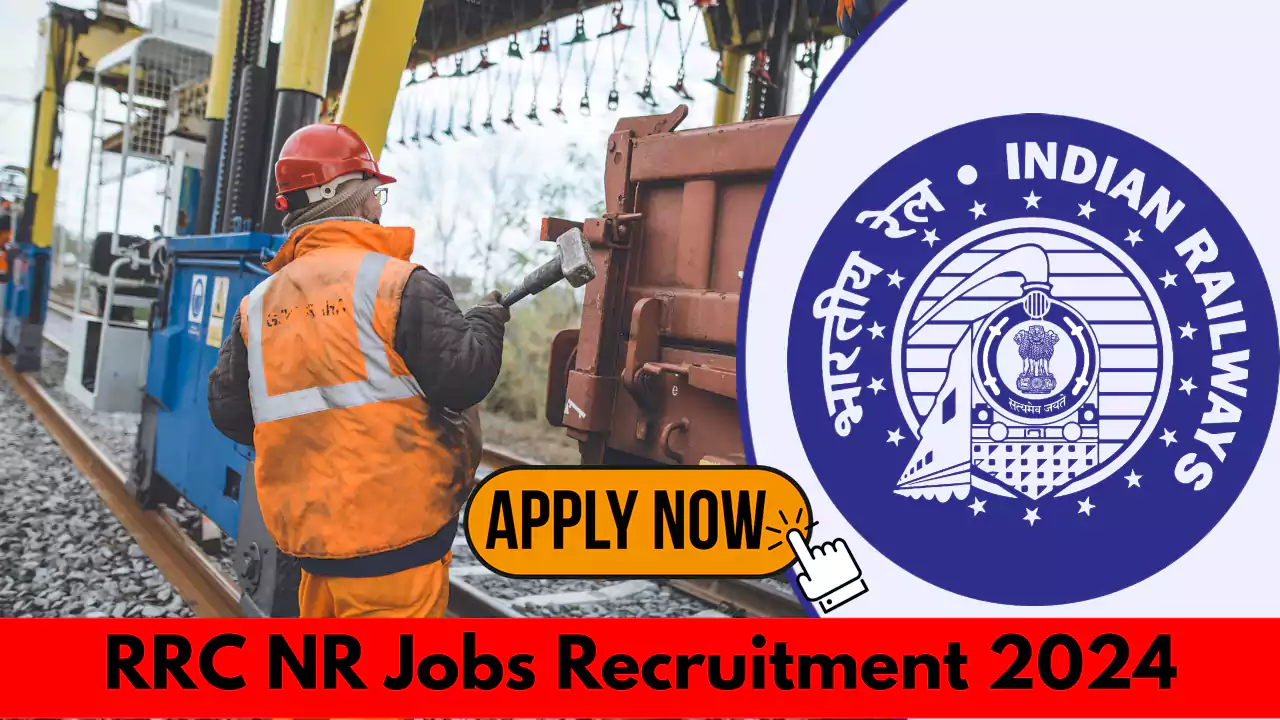 RRC NR Jobs Recruitment 2024 Check Eligibility Criteria and How to Apply