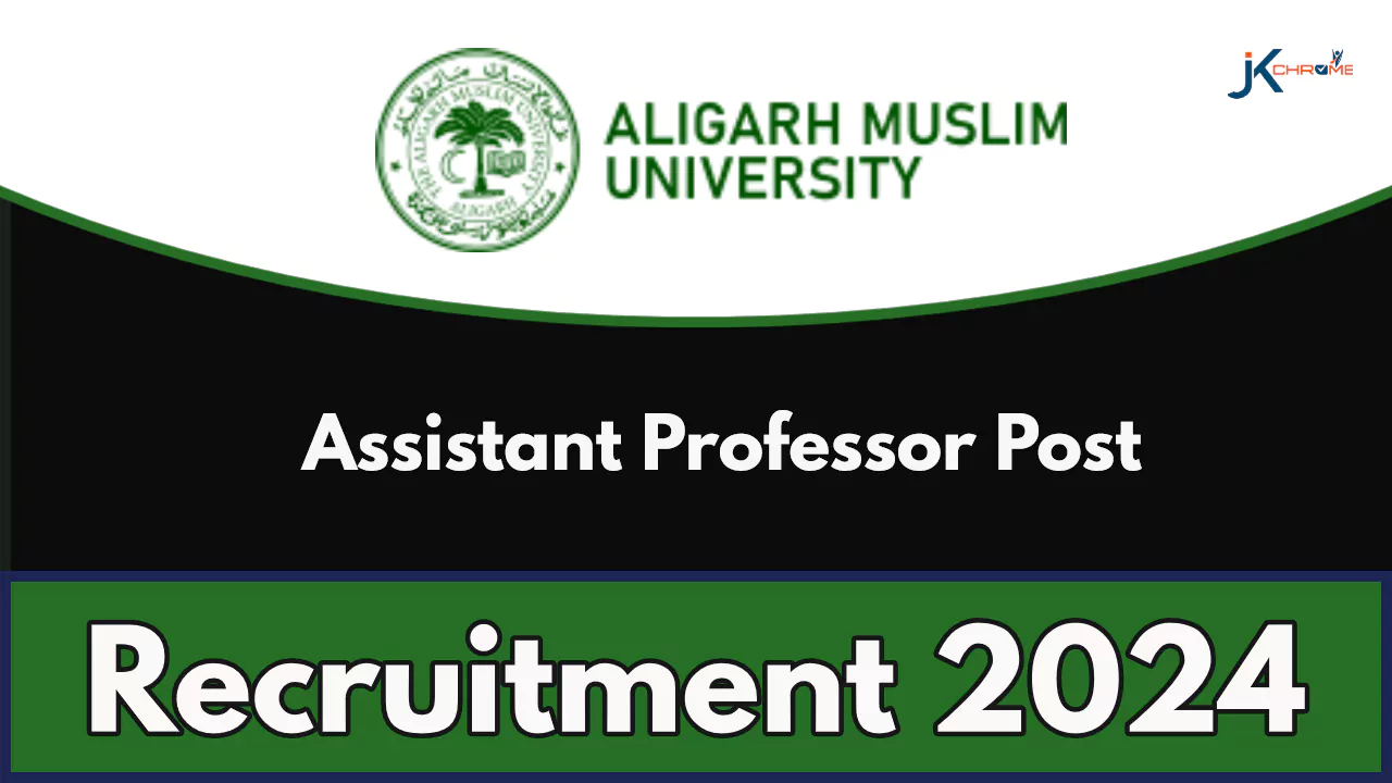 Assistant Professor — Aligarh Muslim University Recruitment 2024