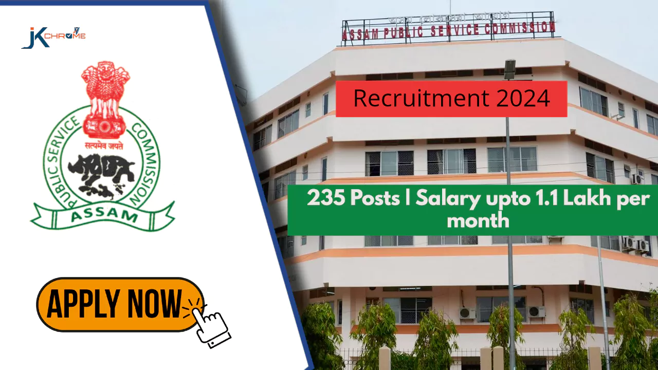 235 Posts Assam PSC CCE Recruitment 2024 Apply Now for Civil Service