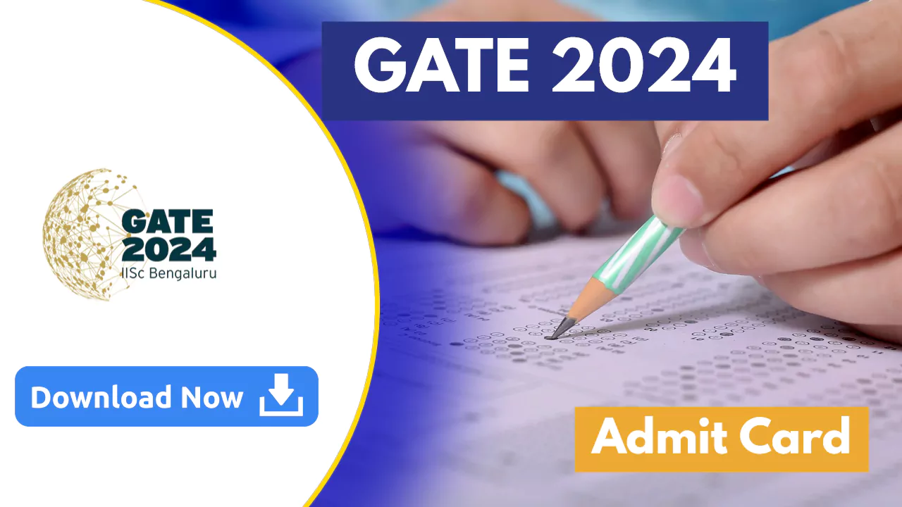 GATE 2024 Admit Card Released at gate2024.iisc.ac.in, Check How to Download