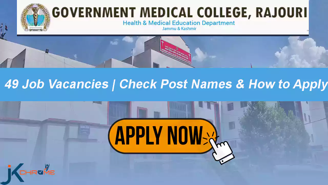 Govt Medical College Rajouri Recruitment 2024, Check Posts, How to Apply