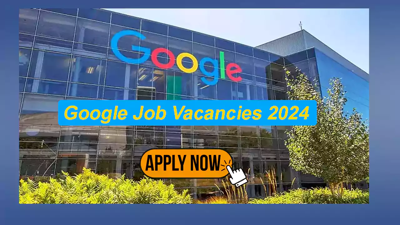 Google Intern Vacancy 2024
