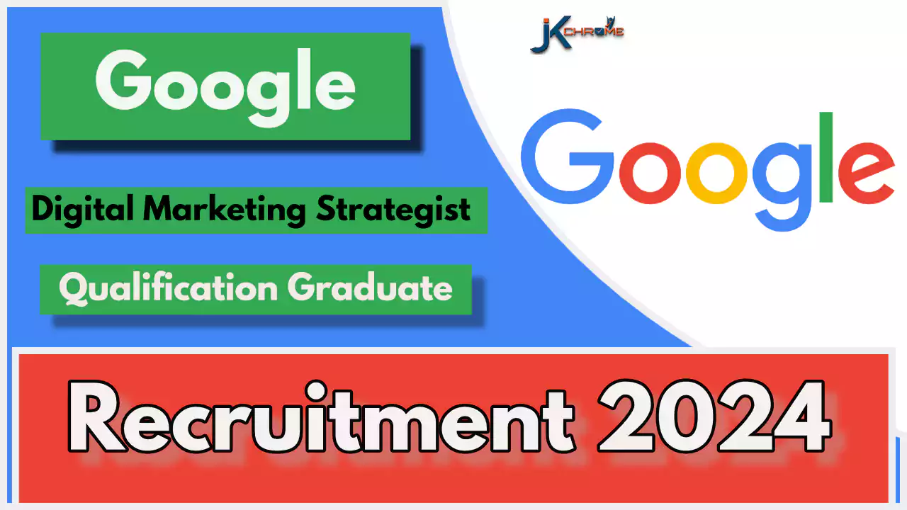 Digital Marketing Strategist — Google Vacancy 2024