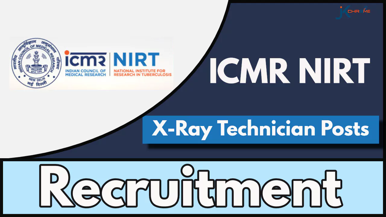 X Ray Technician Posts — ICMR NIRT Recruitment 2024