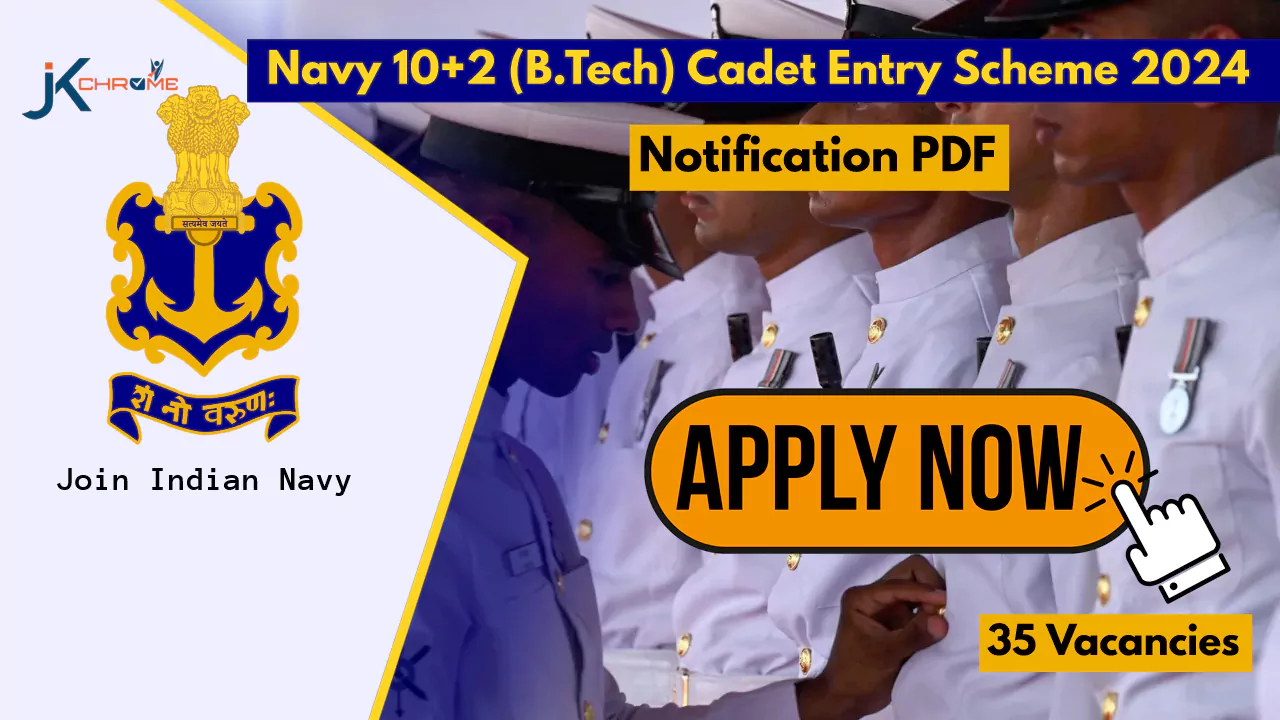 Navy 10+2 (B.Tech) Cadet Entry Scheme 2024