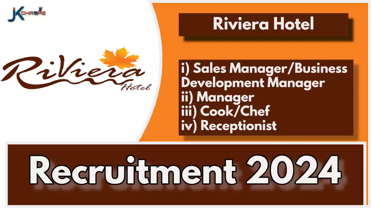 Hotel Riviera Srinagar Job Vacancy 2024; Details Here