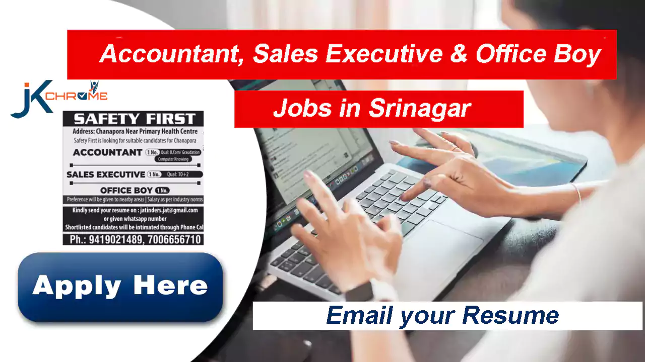 Accountant, Sales Executive and Office Boy Vacancy in Srinagar