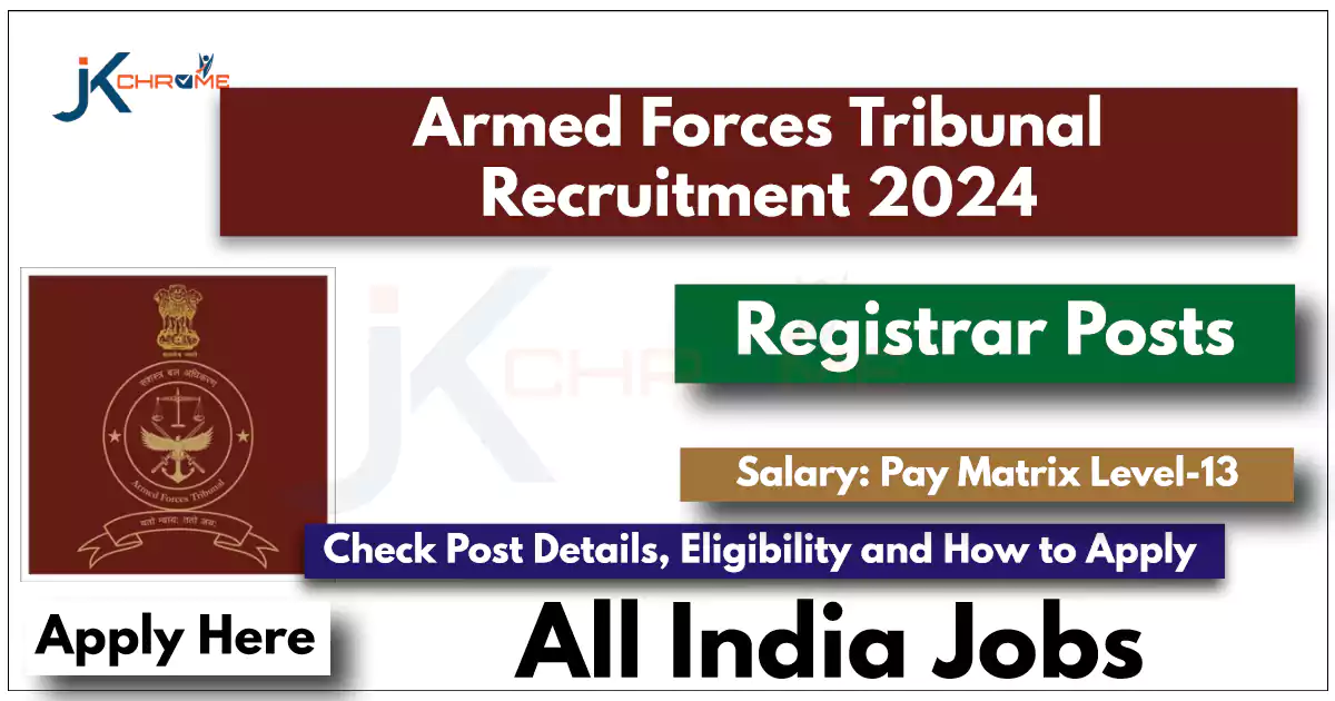 Armed Forces Tribunal Recruitment 2024 Notification Out; Check Eligibility and How to Apply