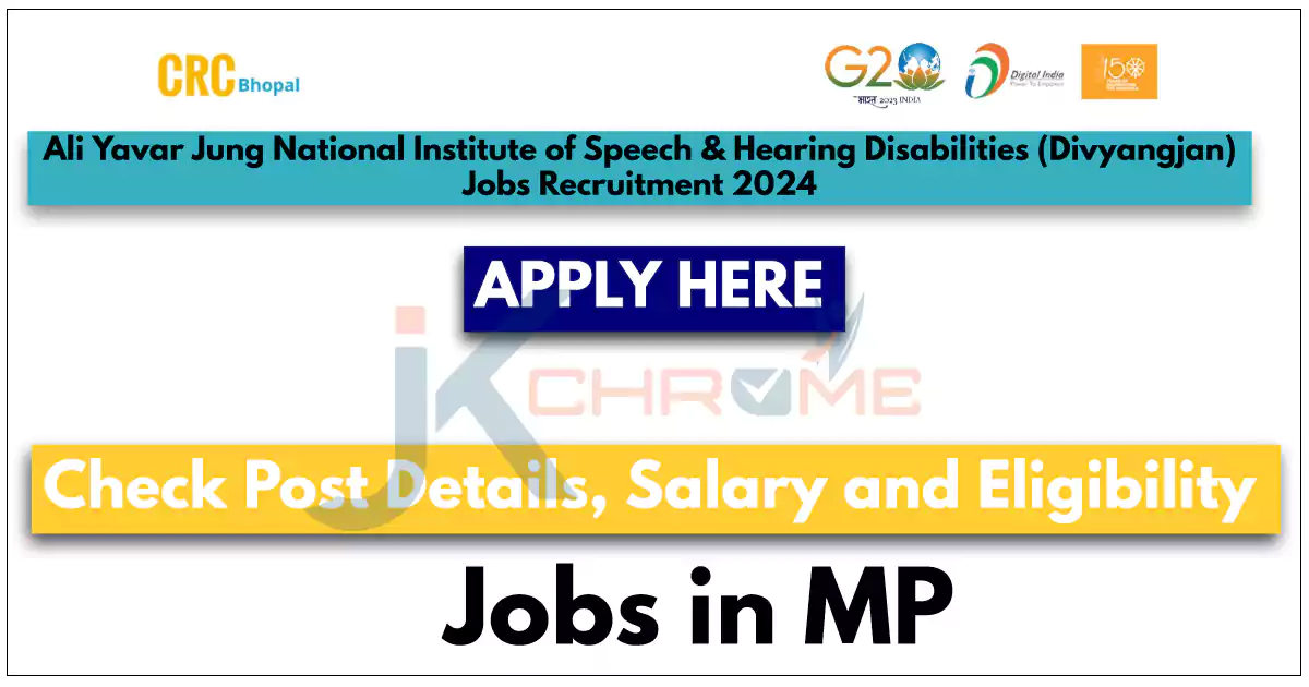 Ali Yavar Jung National Institute of Speech & Hearing Disabilities (Divyangjan) Jobs Recruitment 2024