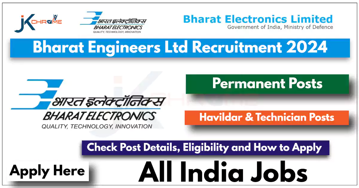 Bharat Engineers Ltd Permanent Jobs Recruitment; Check Post Details, Eligibility and How to Apply
