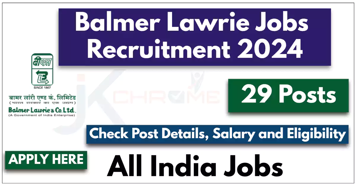 29 Posts — Balmer Lawrie Jobs Recruitment 2024