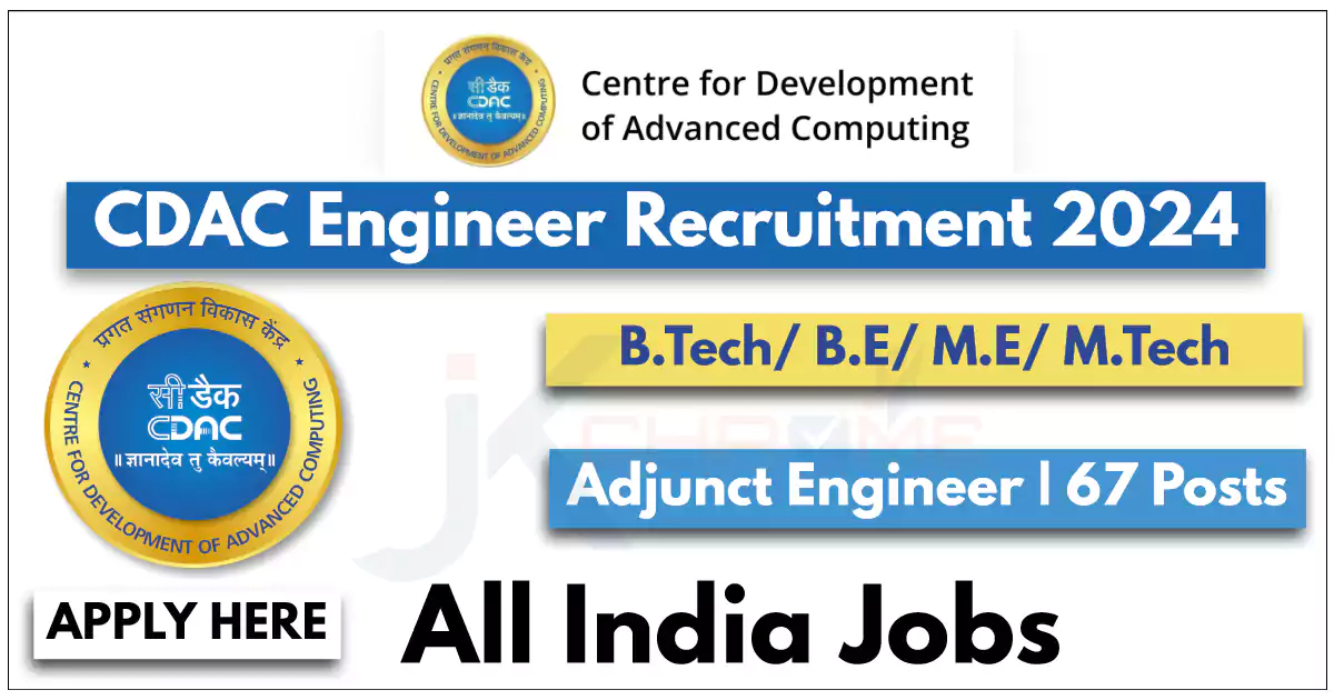 CDAC Engineer Recruitment 2024 Notification Out — 67 Vacancies | Sarkari Naukri