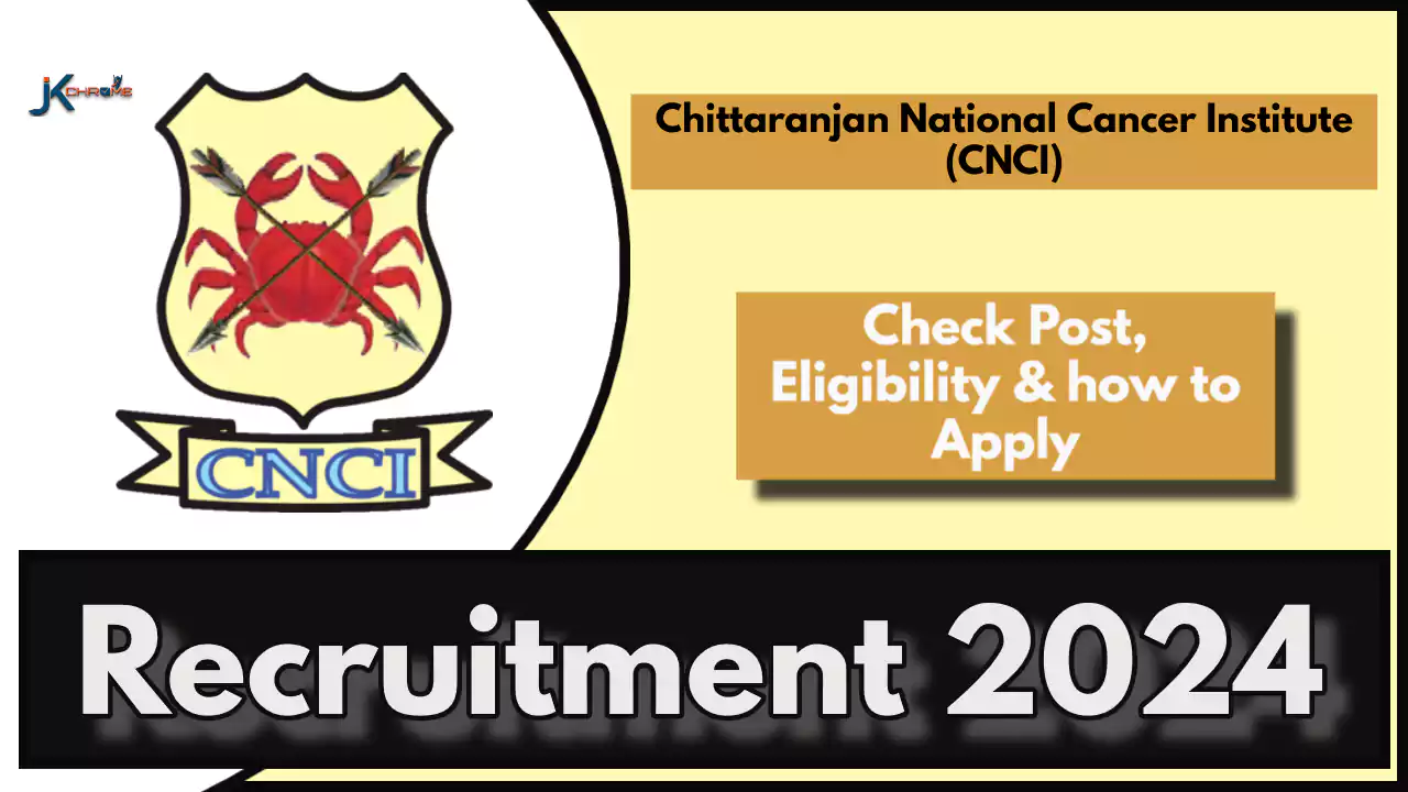 CNCI Recruitment 2024 - Apply Online