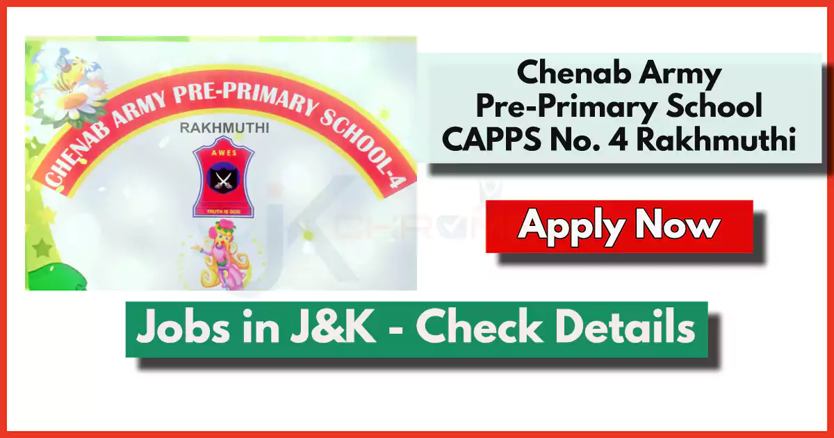Chenab Army Pre-Primary School CAPPS No. 4 Rakhmuthi Job Vacancy 2024