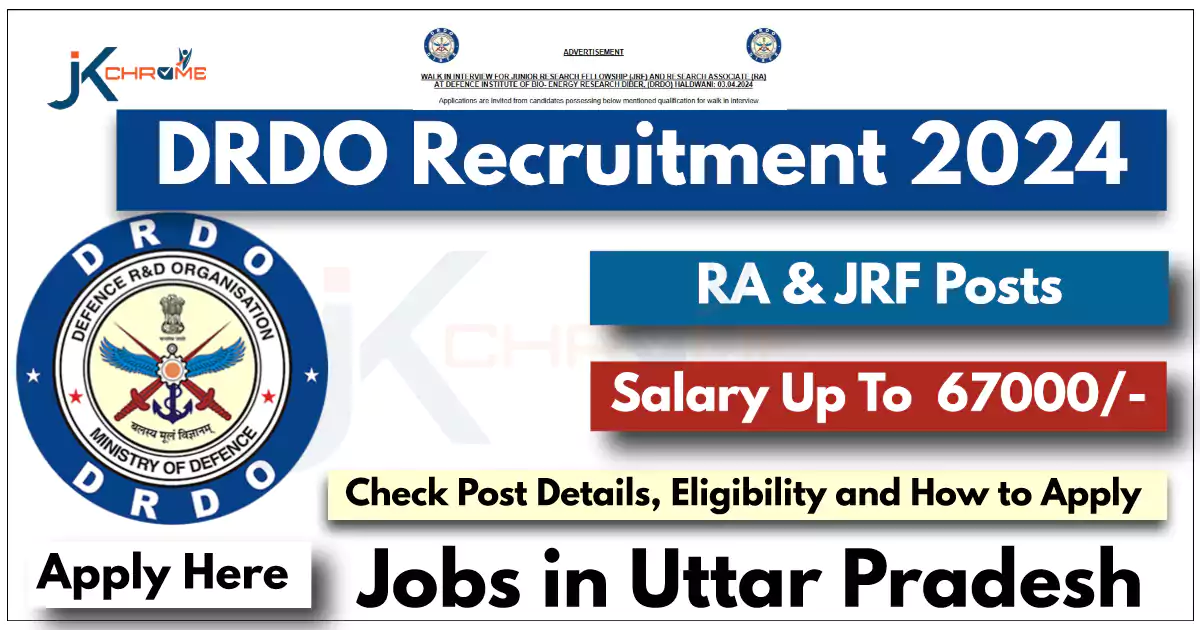 DRDO Recruitment 2024 — Monthly Salary Up to 67000, Check Eligibility, Age Limit and How to Apply