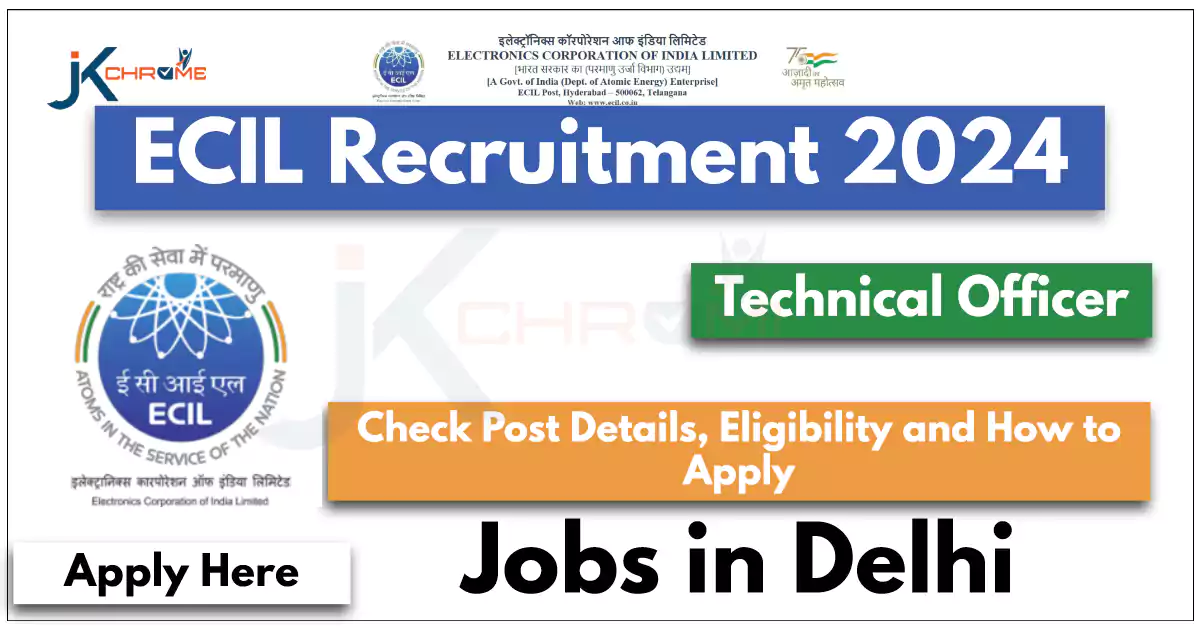 ECIL Technical Officer Recruitment 2024, Check Eligibility and How to Apply