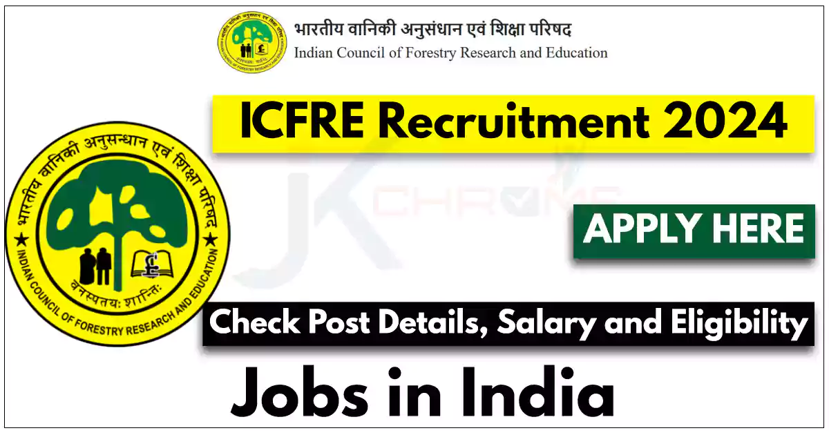 ICFRE Recruitment 2024 — Monthly Salary Up to 78000, Check How to Apply