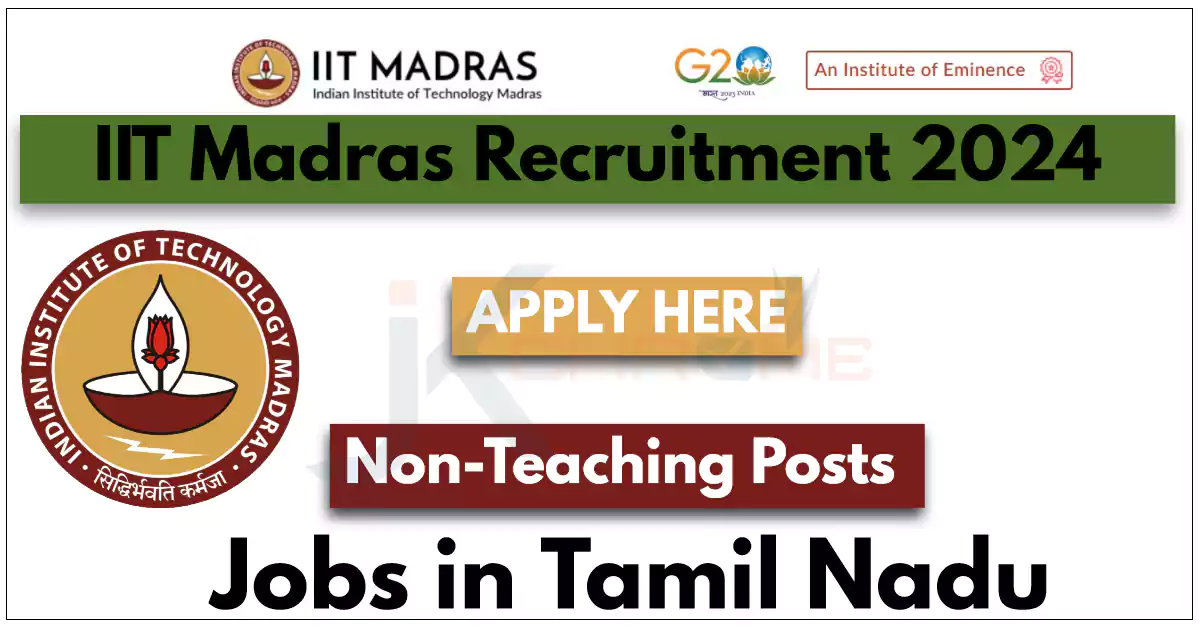 Non-Teaching Posts — IIT Madras Recruitment 2024