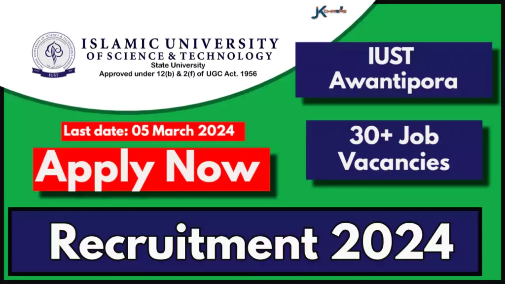 IUST Kashmir Job Vacancies; 30+ Posts [Advt Notice No. 02 of 2024]