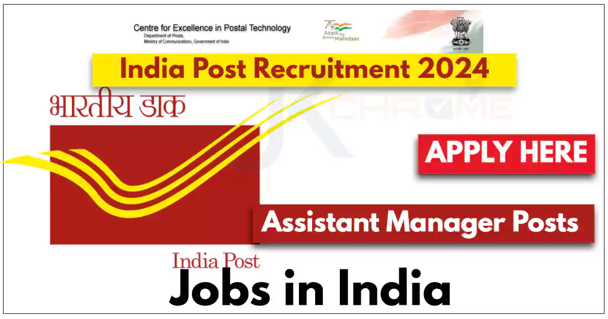Assistant Manager Posts — India Post Recruitment 2024