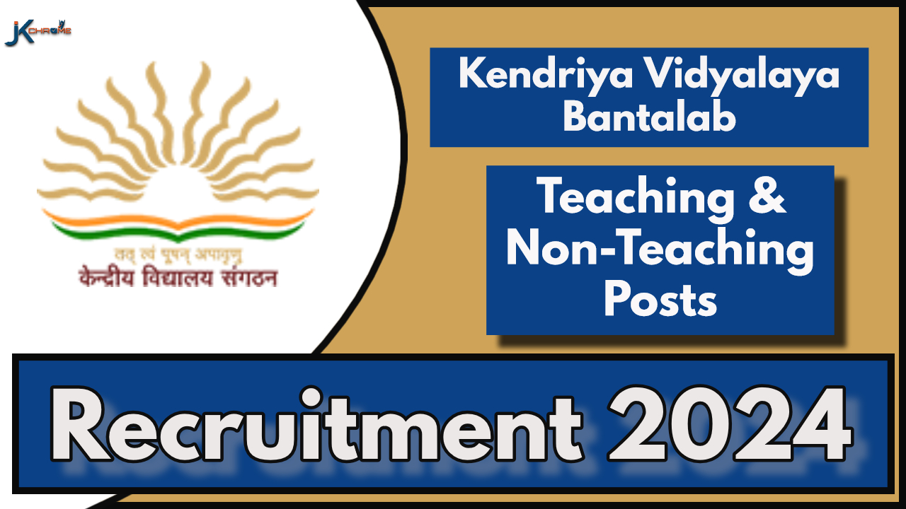 Kendriya Vidyalaya Bantalab Recruitment 2024