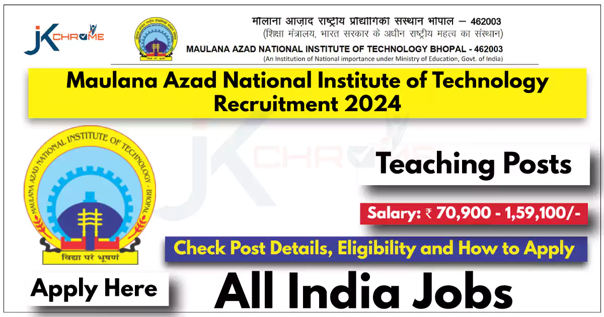 Maulana Azad National Institute of Technology Teaching Job Vacancies; Apply Here