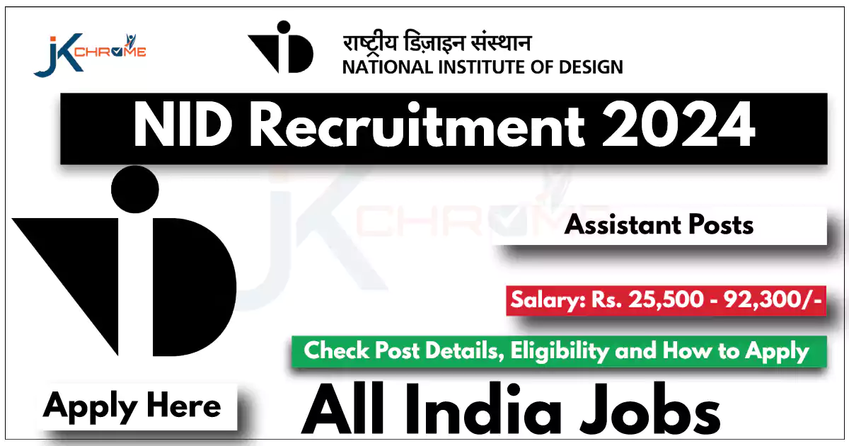National Institute of Design Job Vacancies, Salary up to Rs. 92,300/-, Check How to Apply