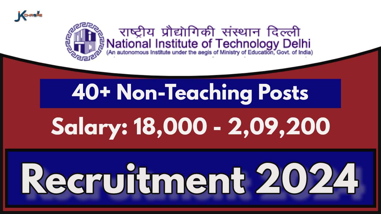 NonTeaching Posts — NIT Delhi Jobs Recruitment Notification 2024