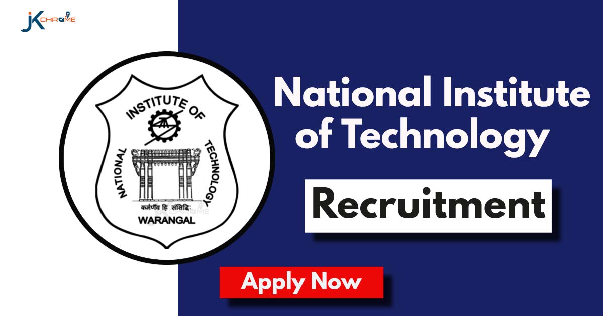NIT Warangal Recruitment Notification | Check Post Details and How to Apply
