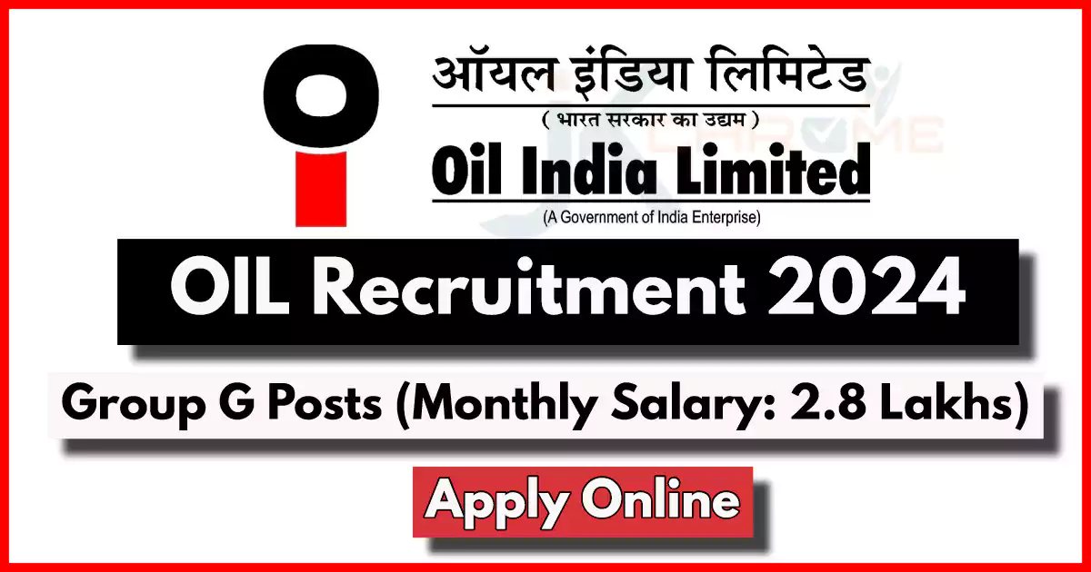 Oil India Limited Recruitment 2024 Out – Get Salary Upto Rs.2, 20,000/- PM  | Download