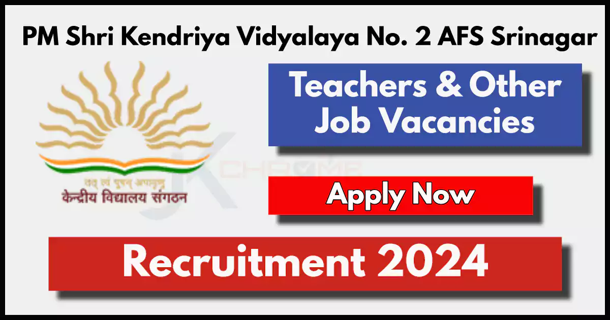 PM Shri Kendriya Vidyalaya No.2 AFS Srinagar Job Vacancies