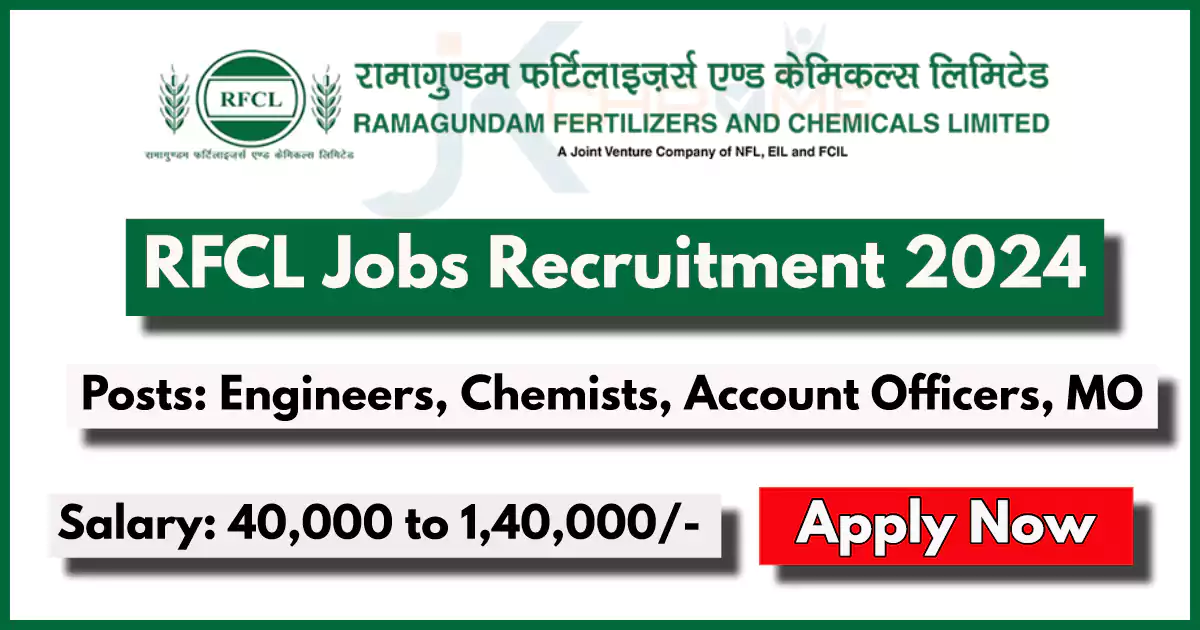 RFCL Recruitment 2024 for Engineers Chemist Accounts Officer and Medical Officer