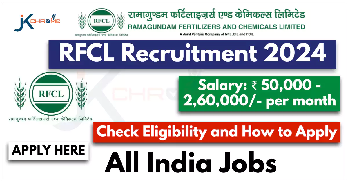 RFCL Recruitment 2024; Salary Up To 2.6 lakhs