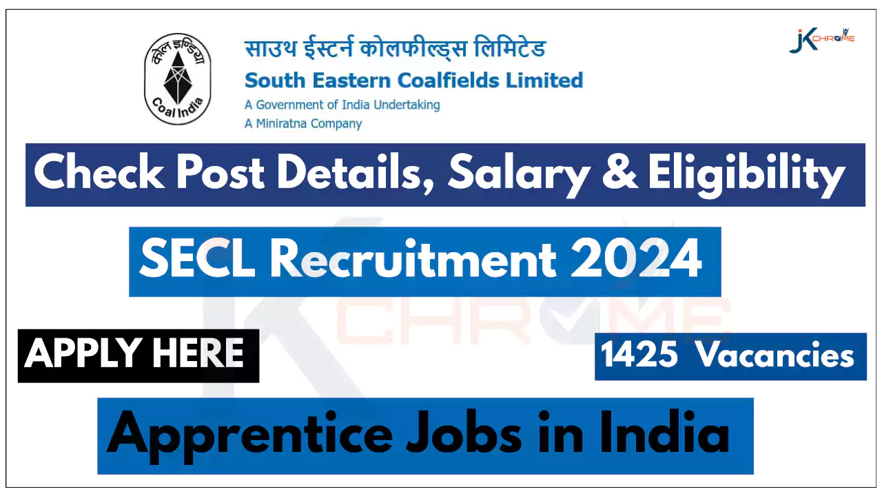 1425 Vacancies — SECL Recruitment 2024, Check Eligibility and Application Process Now