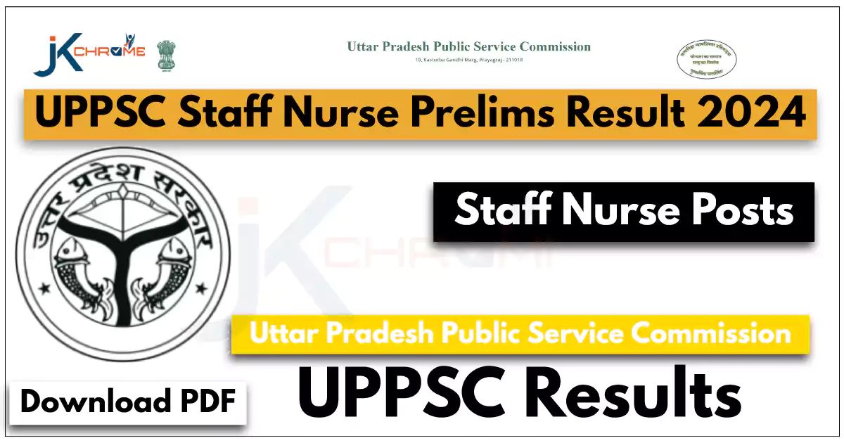 UPPSC Staff Nurse Prelims Result 2024 Out, Download PDF Here