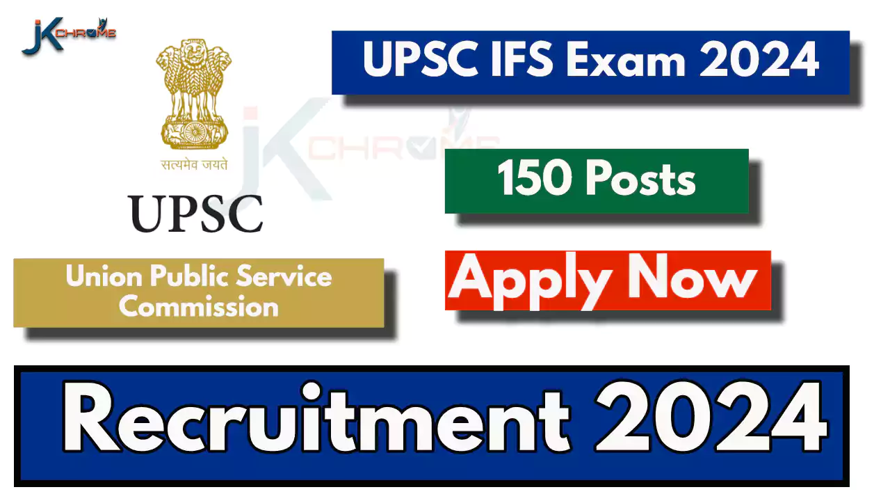 UPSC IFS Notification Out 2024, Check Exam Date, Vacancy and How to Apply