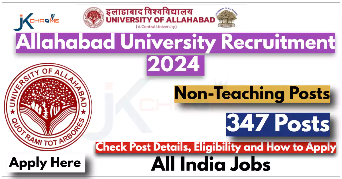 Allahabad University Non-Teaching Recruitment 2024 Notification: Apply for 347 Posts