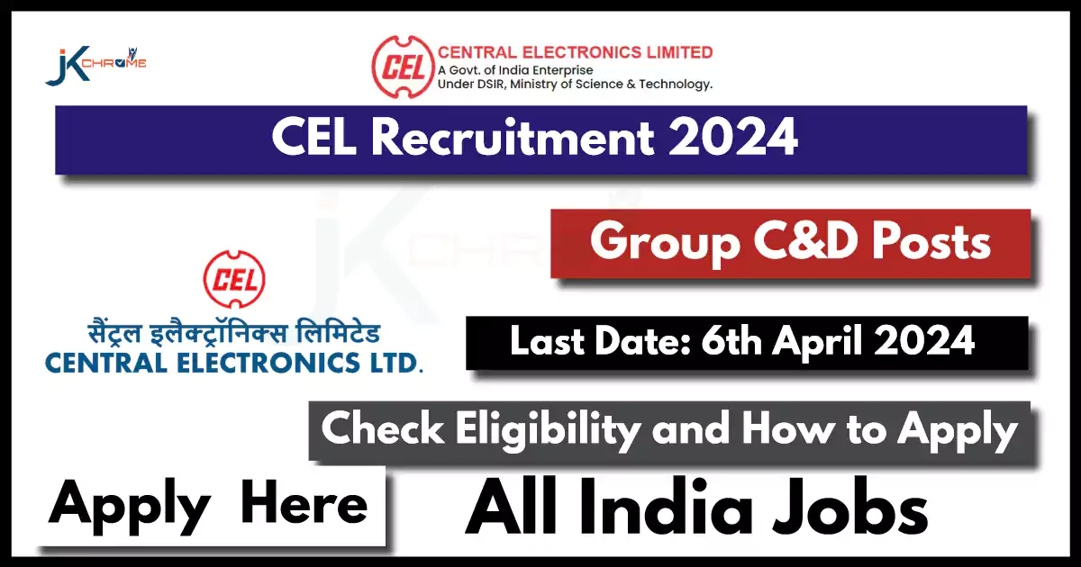 CEL Recruitment 2024 Notification PDF Out: How to Apply