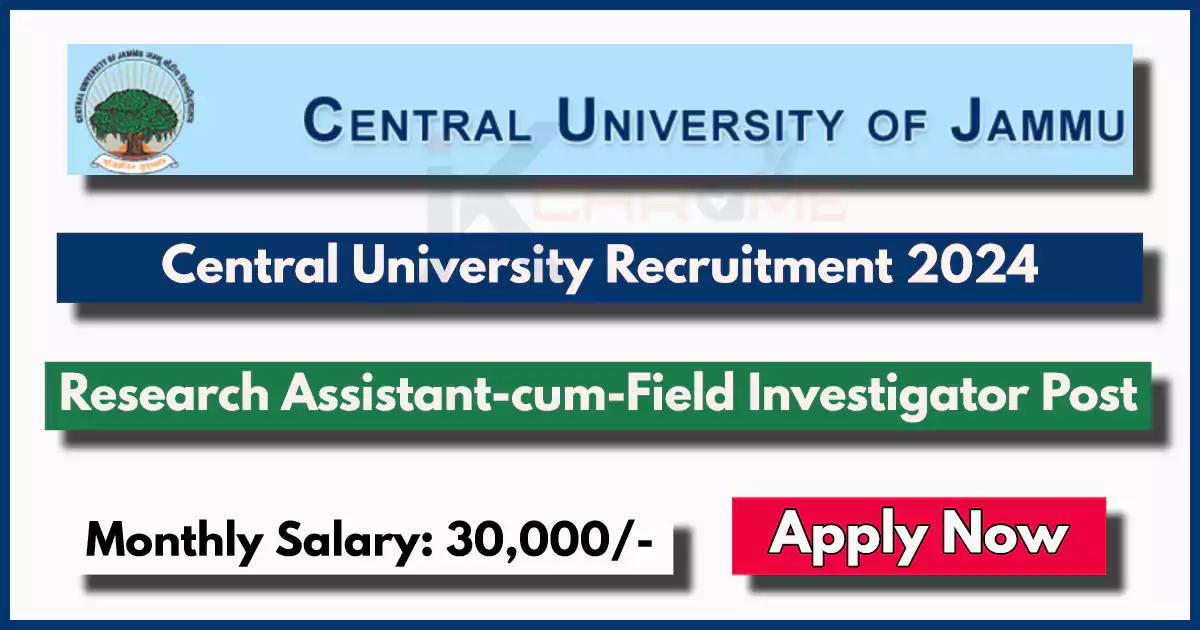 Research Assistant-cum-Field Investigator Post in Central University of Jammu