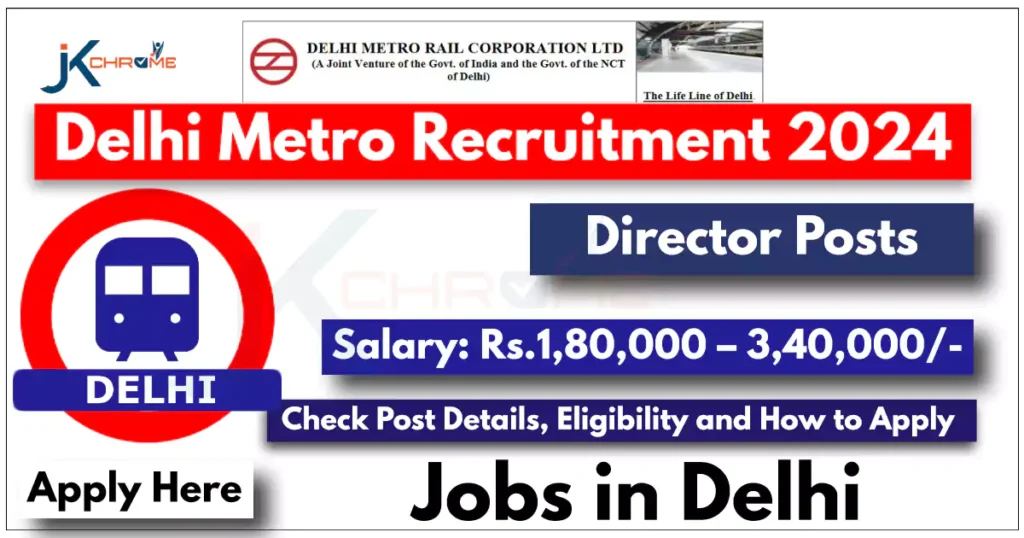 Delhi Metro Recruitment 2024 — Monthly Salary Up to 3.4 Lakh, Check Eligibility and How to Apply