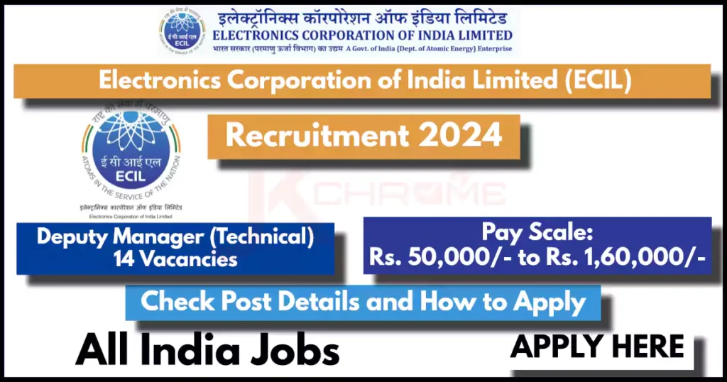 ECIL Deputy Manager Recruitment 2024 Notification Out, How to Apply