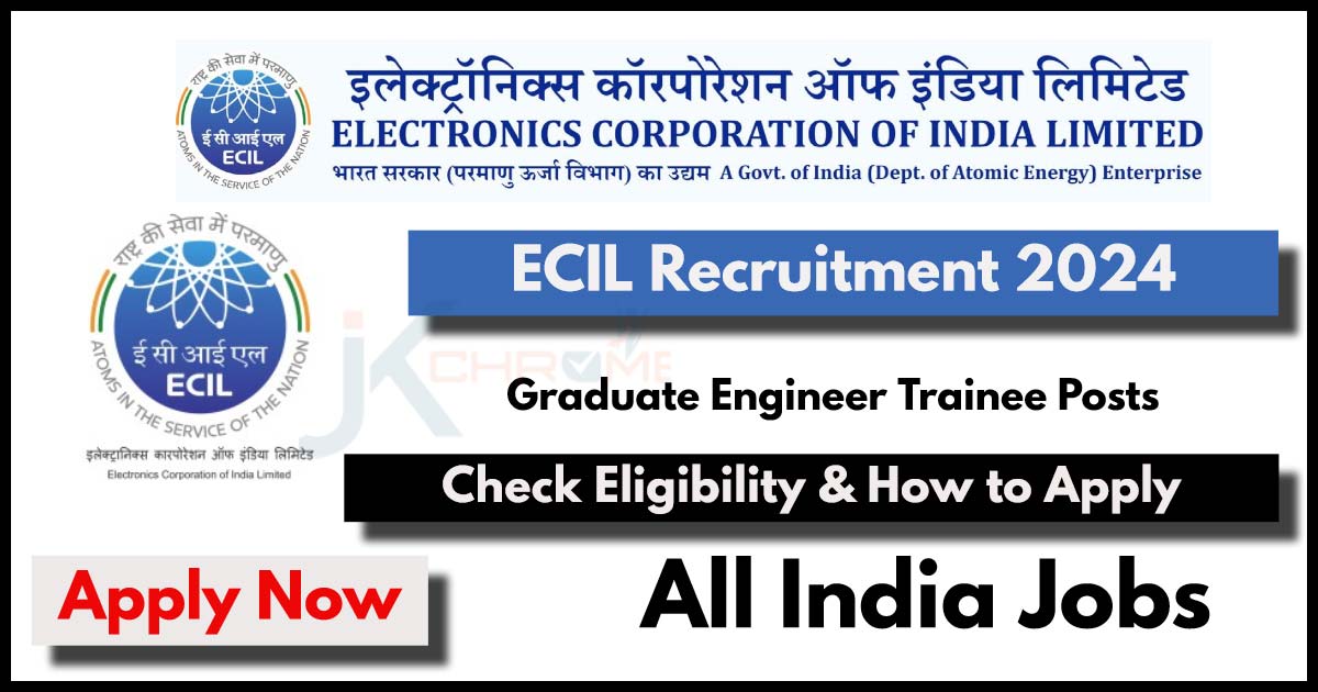 ECIL Recruitment 2024 Notification Out Apply Online for Graduate Engineer Trainee posts