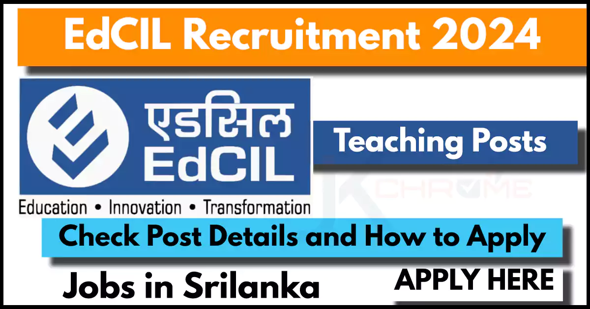 EdCIL Recruitment 2024 Notification: Apply for Jobs in Srilanka