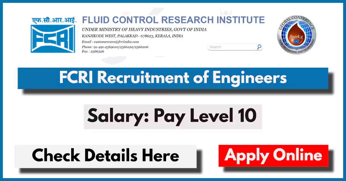 Fluid Control Research Institute FCRI Recruitment 2024