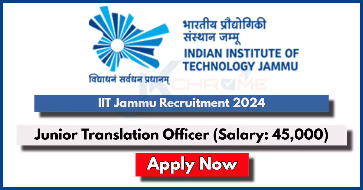 IIT Jammu Junior Translation Officer Job Vacancy 2024 