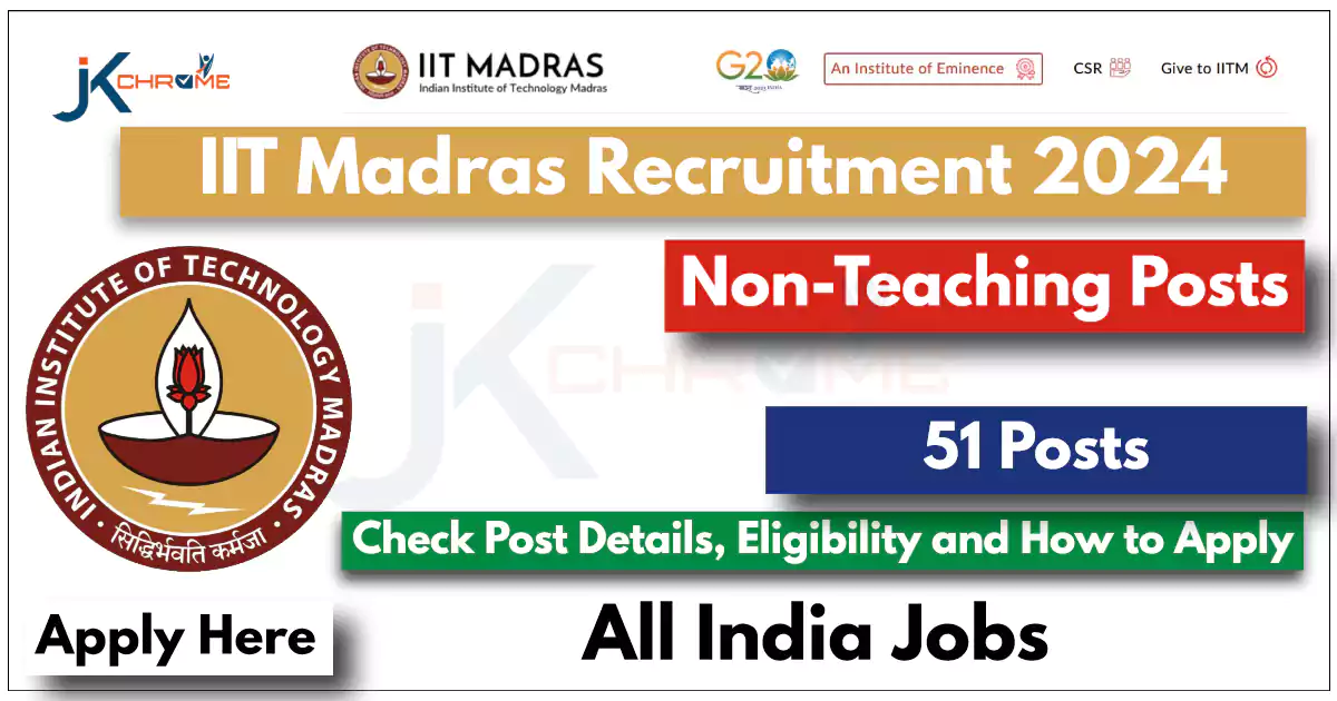 IIT Madras Non-Teaching Posts Recruitment 2024: Check Details and Apply Here