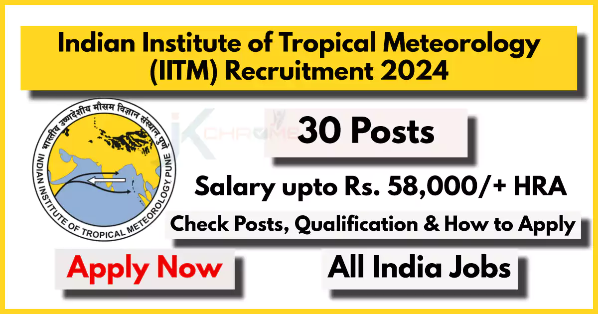 Indian Institute of Tropical Meteorology (IITM) Recruitment 2024