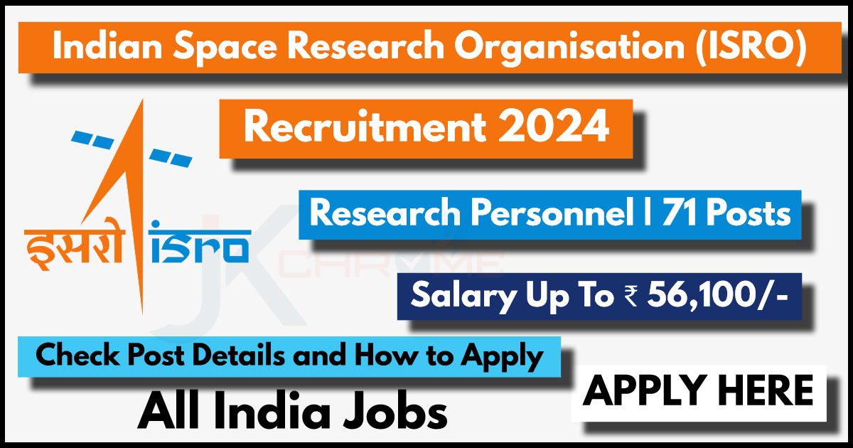 ISRO-NRSC Recruitment 2024 Notification Out: Apply for 71 Posts