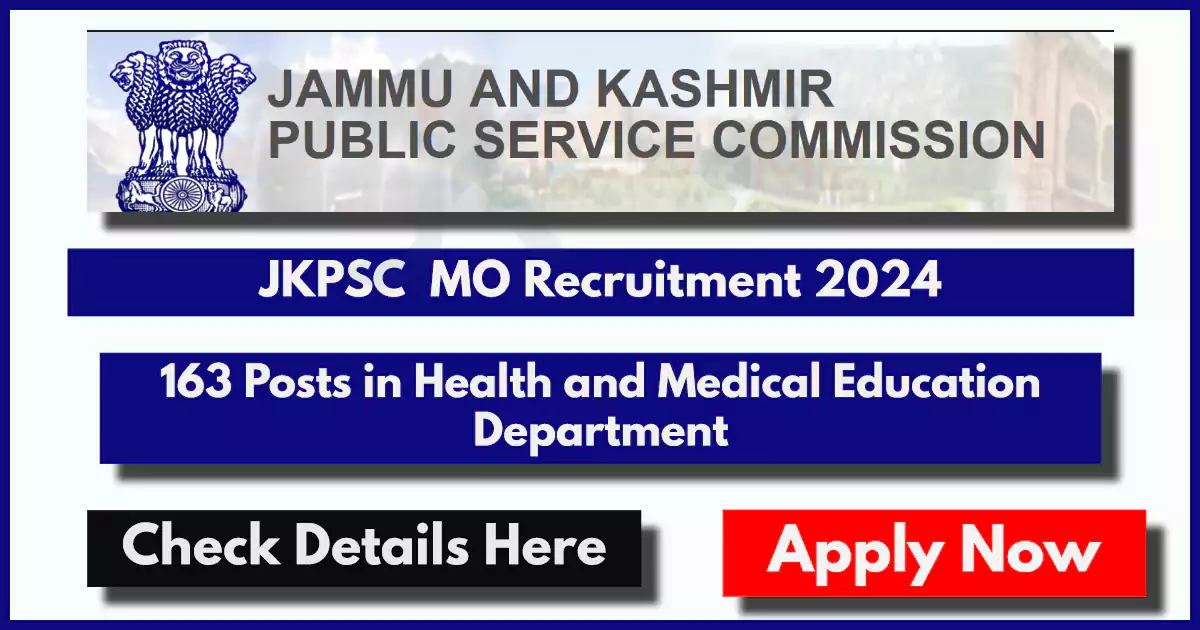 JKPSC MO Recruitment 2024: 163 Posts in Health and Medical Education Department