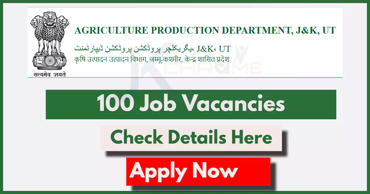 100 Posts in Agriculture Production Department J&K: Krishi Udyami Vacancies in Jammu